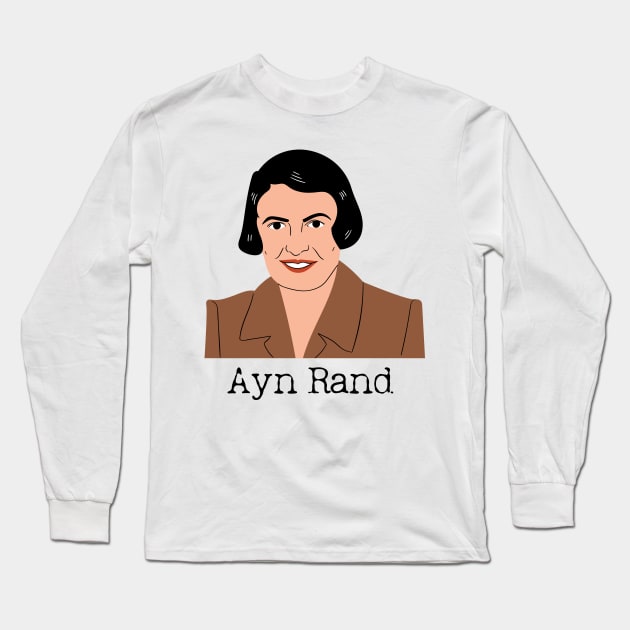 Ayn Rand T Shirt Long Sleeve T-Shirt by WrittersQuotes